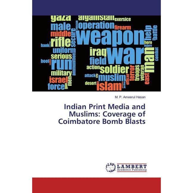 Indian Print Media and Muslims: Coverage of Coimbatore Bomb Blasts, Fachbücher von M. P. Ameerul Hasan