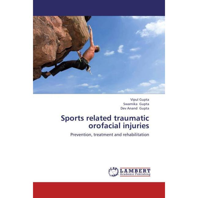 Sports related traumatic orofacial injuries, Fachbücher von Dev Anand Gupta, Vipul Gupta, Swarnika Gupta