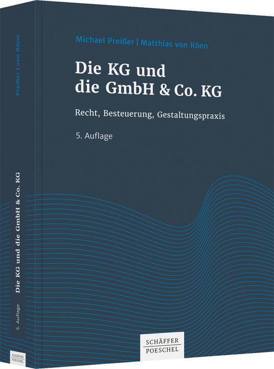 Die KG und die GmbH & Co. KG (Deutsch, Michael Preißer, Matthias Rönn, 2022)
