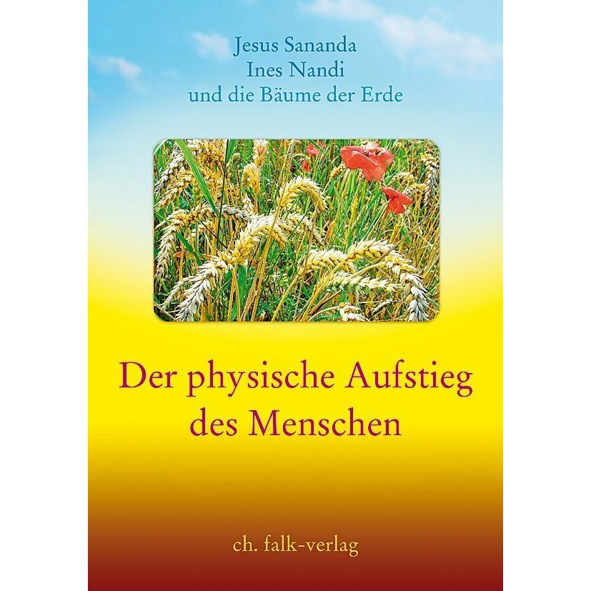 Der physische Aufstieg des Menschen, Ratgeber von Ines Nandi, Jesus Sananda