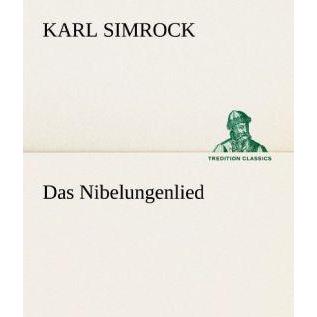 Das Nibelungenlied, Belletristik von Karl Simrock