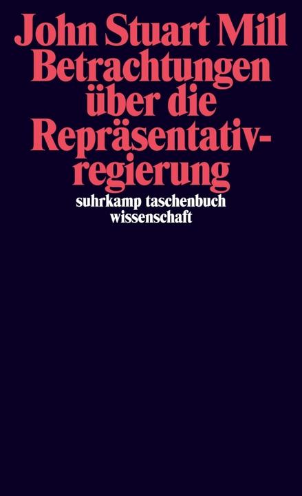 Produktbild Betrachtungen über die Repräsentativregierung (Deutsch, John Stuart Mill, 2013)