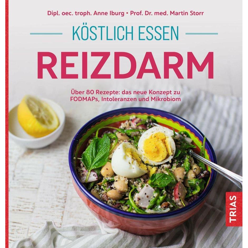 Köstlich essen Reizdarm, Ratgeber von Anne Iburg, Martin Storr