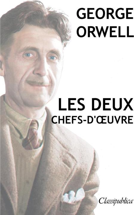 Produktbild George Orwell - Les deux chefs-d/'oeuvre (Französisch, George Orwell, 2019)