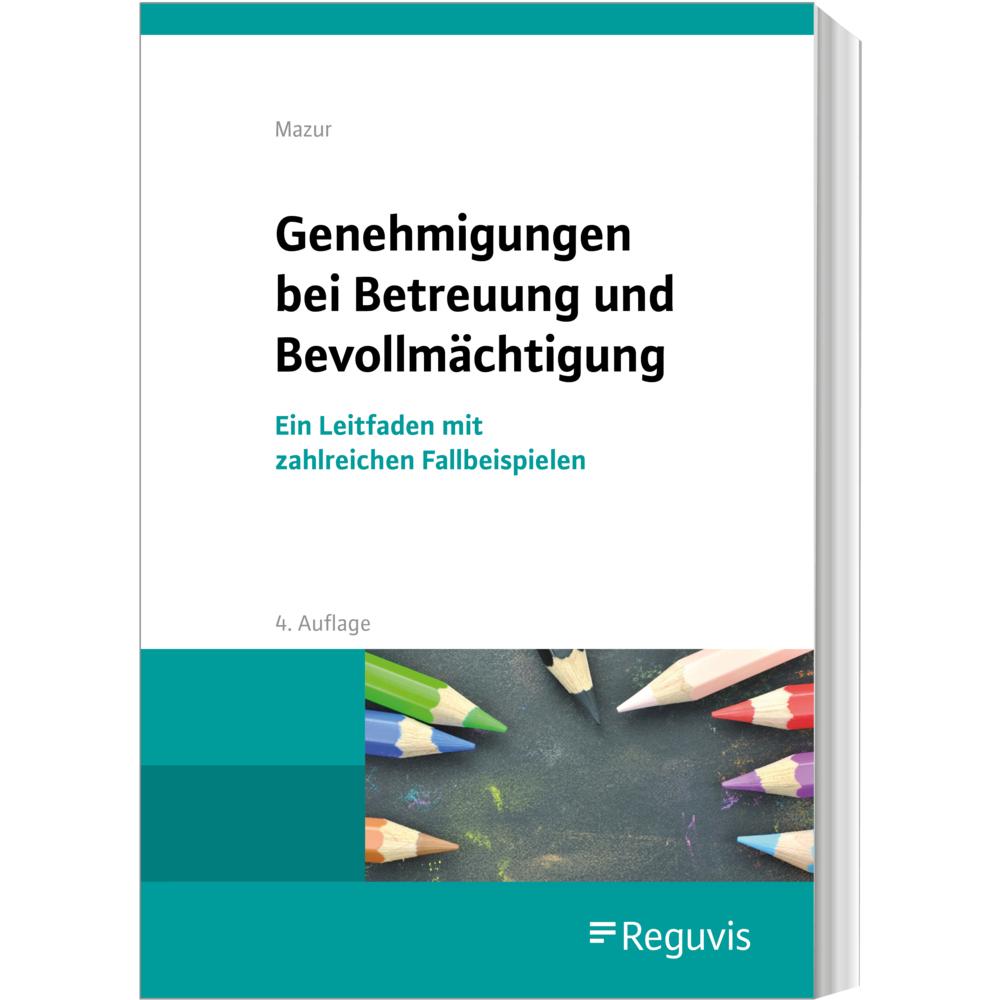 Genehmigungen bei Betreuung und Bevollmächtigung, Fachbücher von Szymon Mazur