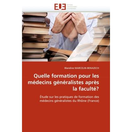 Quelle formation pour les médecins généralistes après la faculté?, Fachbücher