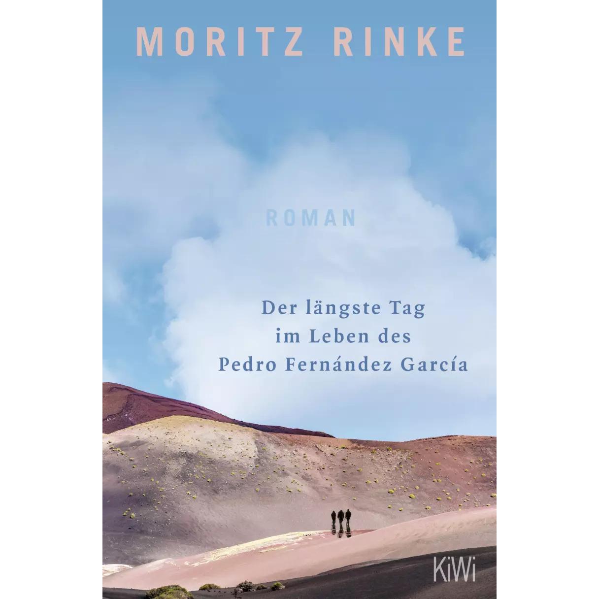 Der längste Tag im Leben des Pedro Fernández García, Belletristik von Moritz Rinke