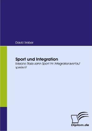 Produktbild Sport und Integration (Deutsch, David Weber, 2008)