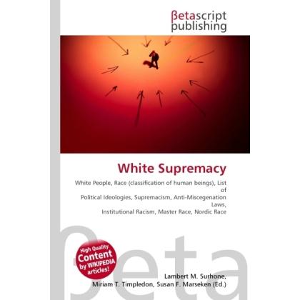 White Supremacy, Fachbücher von Lambert M. Surhone, Miriam T. Timpledon, Susan F. Marseken