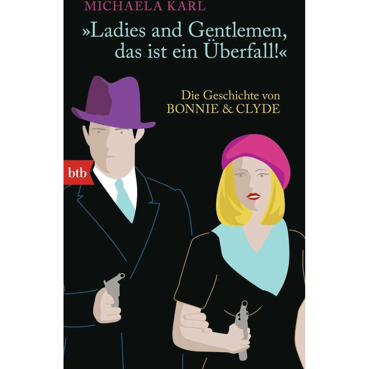 Ladies and Gentlemen, das ist ein Überfall -, Sachbücher von Michaela Karl