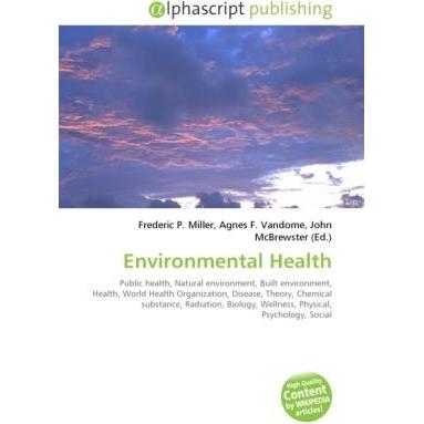 Thumbnail - Environmental Health, Fachbücher von Agnes F. Vandome, Frederic P. Miller, John McBrewster