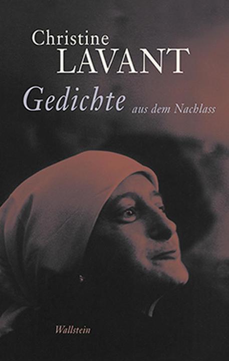 Produktbild Gedichte aus dem Nachlass (Deutsch, Brigitte Strasser, Christine Lavant, Doris Moser, Fabjan Hafner, 2017)