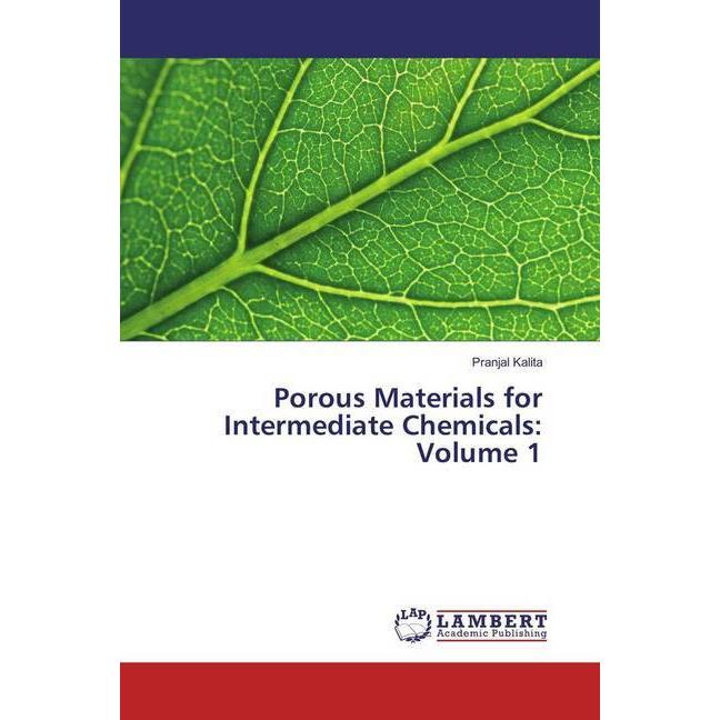 Porous Materials for Intermediate Chemicals: Volume 1, Fachbücher von Pranjal Kalita