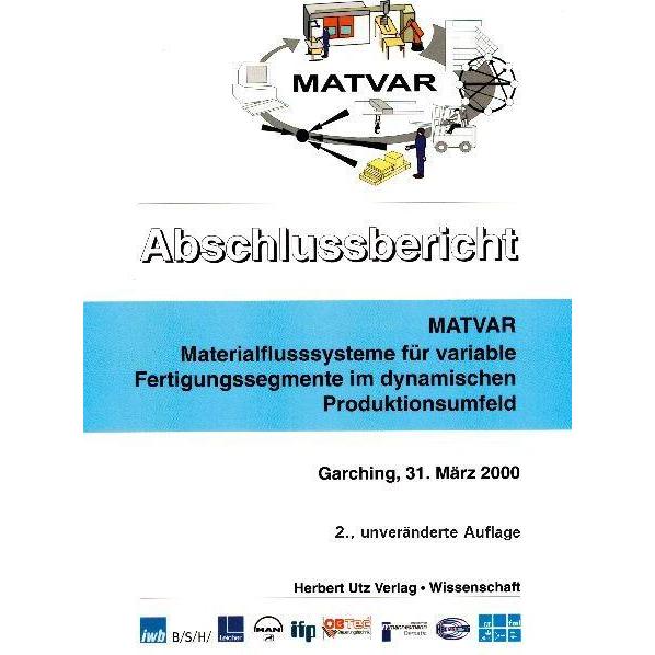 Abschlussbericht MATVAR, Fachbücher von G. Reinhart, W. A. Günthner