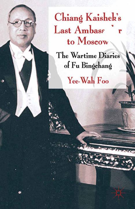 Produktbild Chiang Kaishek's Last Ambassador to Moscow (Englisch, Yee-Wah Foo, 2011)