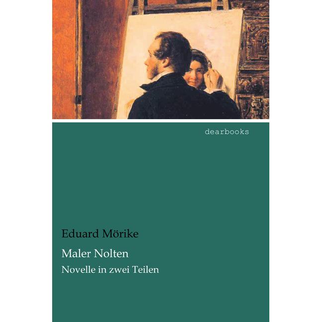 Maler Nolten, Belletristik von Eduard Mörike