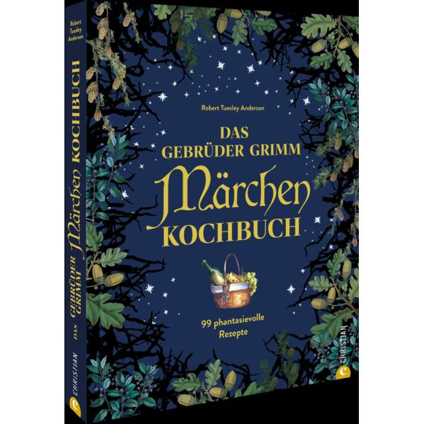 Das Gebrüder Grimm Märchen Kochbuch, Ratgeber von Robert Tuesley Anderson