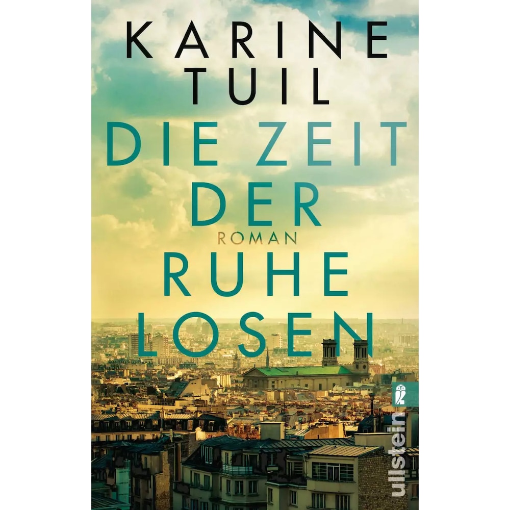 Die Zeit der Ruhelosen, Belletristik von Karine Tuil