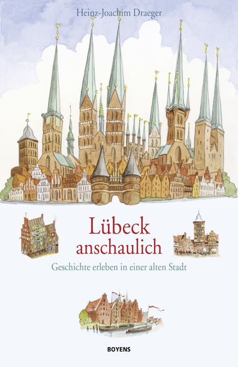 Produktbild Lübeck anschaulich (Deutsch, Heinz-Joachim Draeger, 2015)