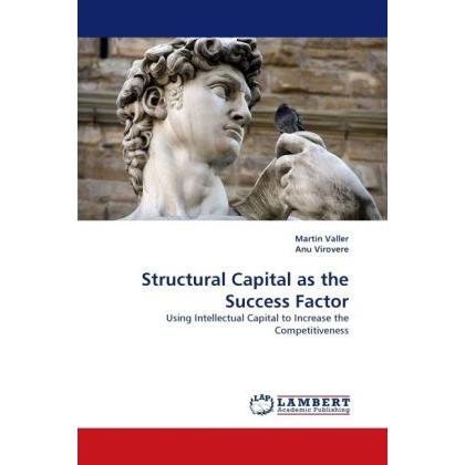 Structural Capital as the Success Factor, Fachbücher von Martin Valler, Anu Virovere