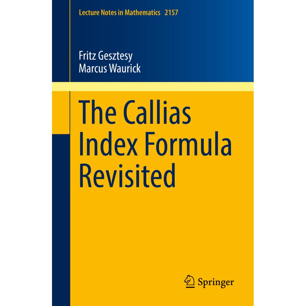 The Callias Index Formula Revisited, Fachbücher von Fritz Gesztesy, Marcus Waurick