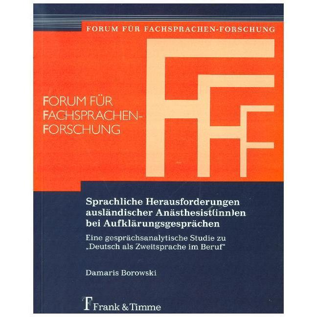 Sprachliche Herausforderungen ausländischer Anästhesist(inn)en bei Aufklärungsgesprächen, Fachbücher von Damaris Borowsk...