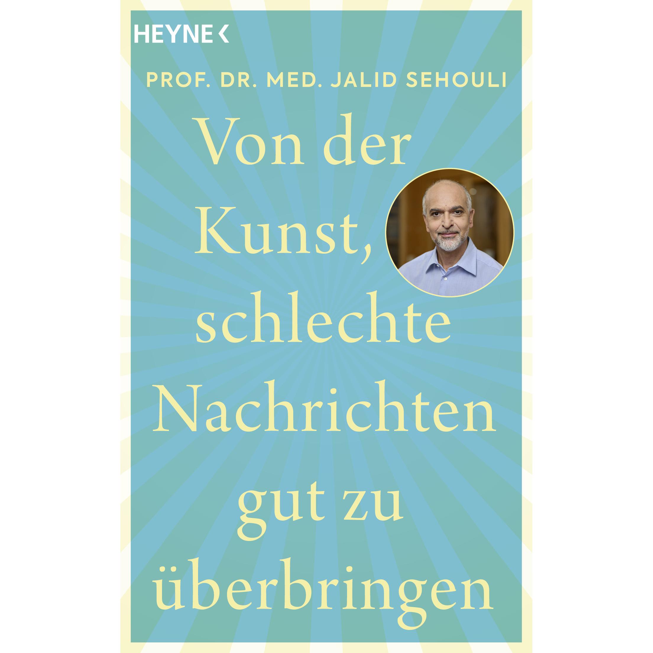 Von der Kunst, schlechte Nachrichten gut zu überbringen, Fachbücher von Jalid Sehouli
