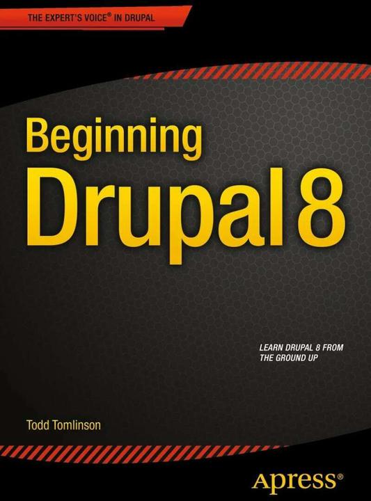 Produktbild Beginning Drupal 8 (Englisch, Todd Tomlinson, 2015)