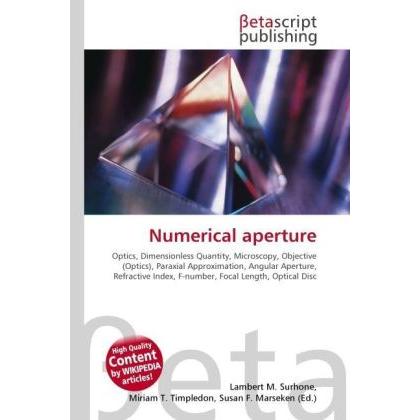 Numerical aperture, Fachbücher von Lambert M. Surhone, Miriam T. Timpledon, Susan F. Marseken