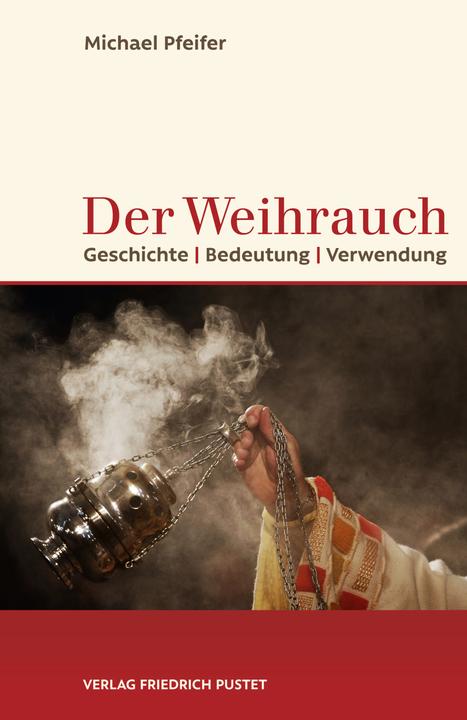 Produktbild Der Weihrauch (Deutsch, Michael Pfeifer, 2018)