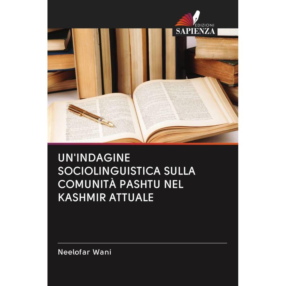 Un'Indagine Sociolinguistica Sulla Comunità Pashtu Nel Kashmir Attuale, Fachbücher von Neelofar Wani