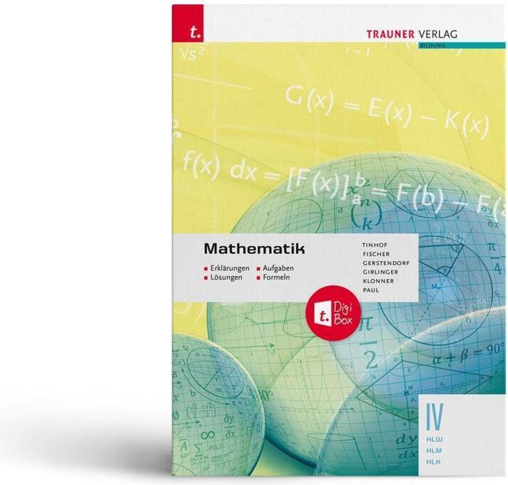 Immagine prodotto Mathematik IV HLW/HLM/HLK + TRAUNER-DigiBox - Erklärungen, Aufgaben, Lösungen, Formeln (Tedesco, Frederick Tinhof, Helmut Girlinger, Kathrin Gerstendorf, Theresia Klonner, Wolfgang Fischer, 2022)