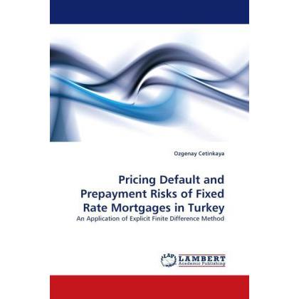Pricing Default and Prepayment Risks of Fixed Rate Mortgages in Turkey, Fachbücher
