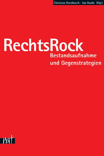 Produktbild RechtsRock (Deutsch, Christian Dornbusch, Jan Raabe, 2006)