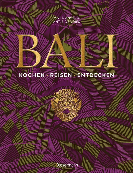 Produktbild Bali. Kochen - Reisen - Entdecken (Deutsch, Vivi D'Angelo, Antje de Vries, 2024)
