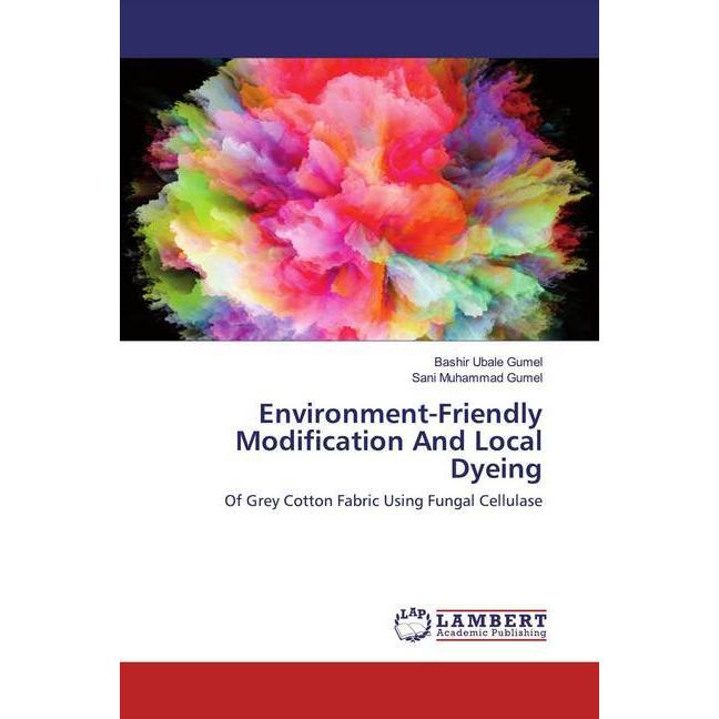 Thumbnail - Environment-Friendly Modification And Local Dyeing, Fachbücher von Sani Muhammad Gumel, Bashir Ubale Gumel