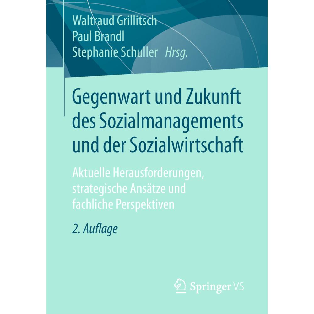 Gegenwart und Zukunft des Sozialmanagements und der Sozialwirtschaft, Fachbücher von Paul Brandl, Waltraud Grillitsch, S...