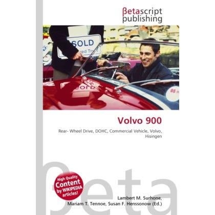 Volvo 900, Ratgeber von Lambert M. Surhone, Miriam T. Timpledon, Susan F. Marseken