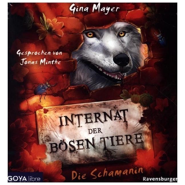 Internat der bösen Tiere. Die Schamanin, 1 Audio-CD, MP3, Kinderbücher von Jonas Minthe, Gina Mayer
