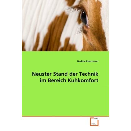 Neuster Stand der Technik im Bereich Kuhkomfort, Fachbücher von Nadine Elzermann
