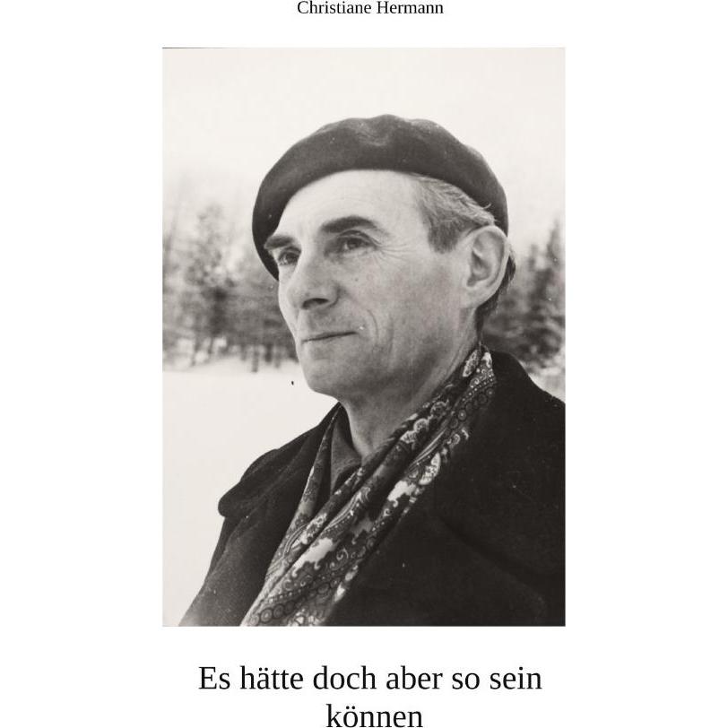 Es hätte doch aber so sein können, Belletristik von Christiane Hermann