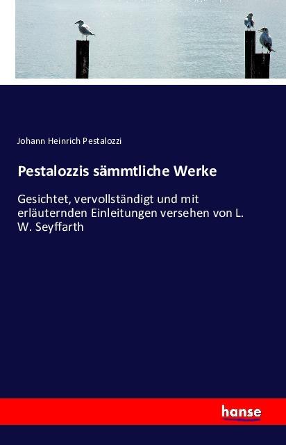 Produktbild Pestalozzis sämtliche Werke (Deutsch, Johann H. Pestalozzi, 2016)
