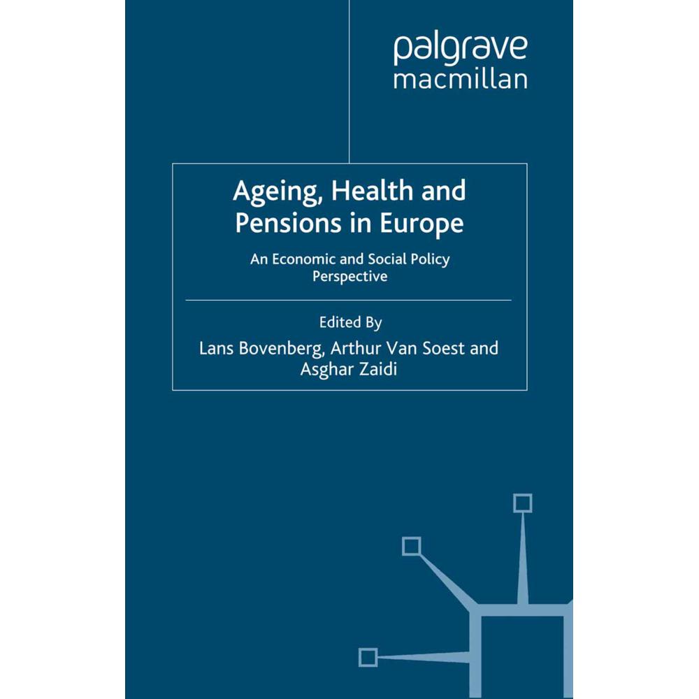 Ageing, Health and Pensions in Europe, Fachbücher von Lans Bovenberg, Asghar Zaidi