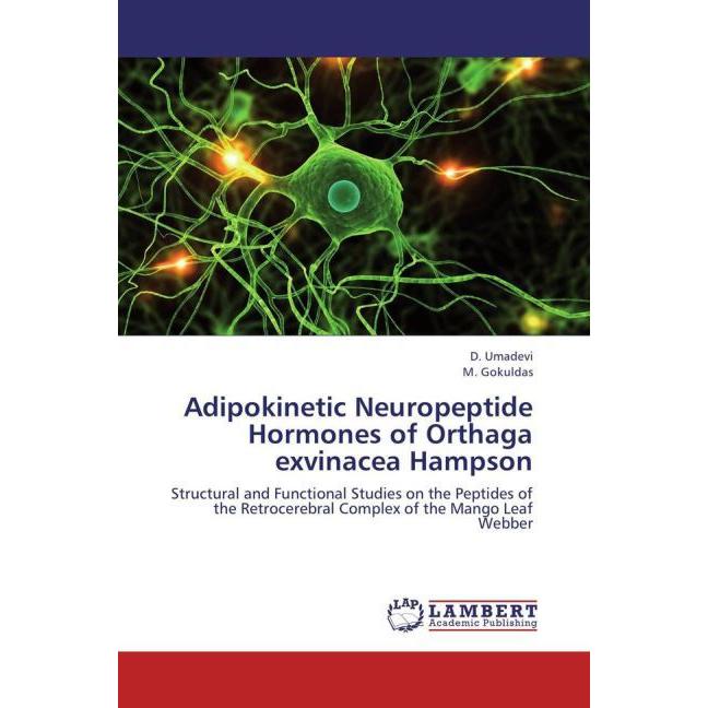Adipokinetic Neuropeptide Hormones of Orthaga exvinacea Hampson, Fachbücher