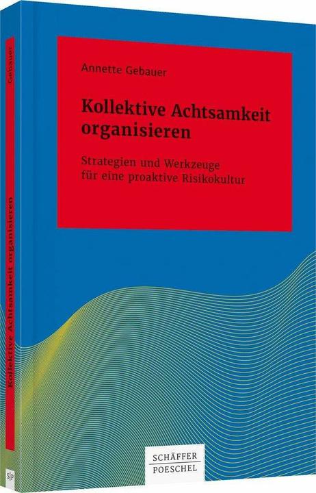 Produktbild Kollektive Achtsamkeit organisieren (Deutsch, Annette Gebauer, 2017)