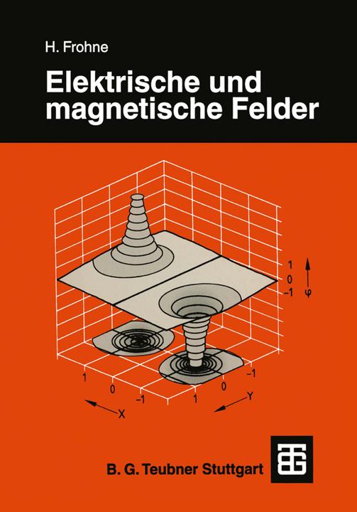 Produktbild Elektrische und magnetische Felder (Deutsch, Heinrich Frohne, 2012)