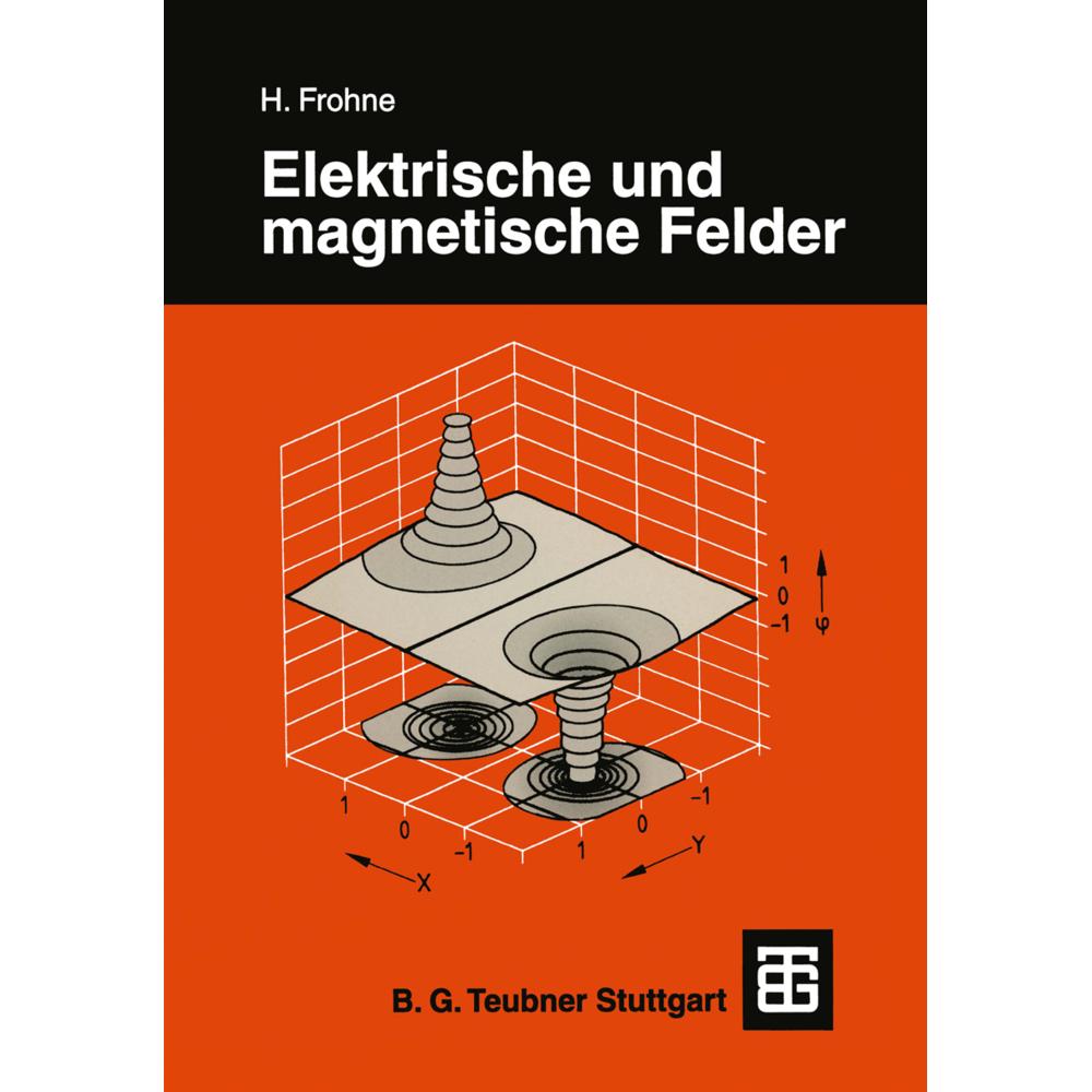 Elektrische und magnetische Felder, Fachbücher von Heinrich Frohne