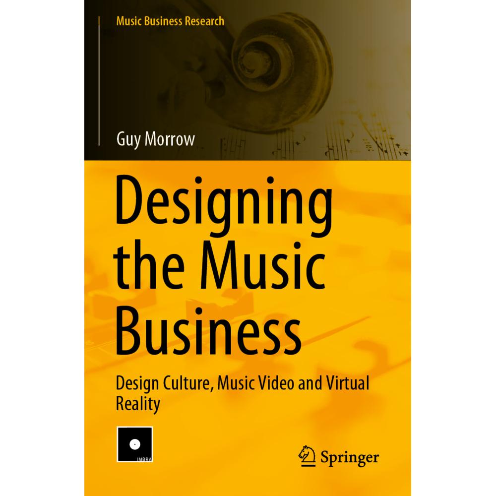 Designing the Music Business, Fachbücher von Guy Morrow