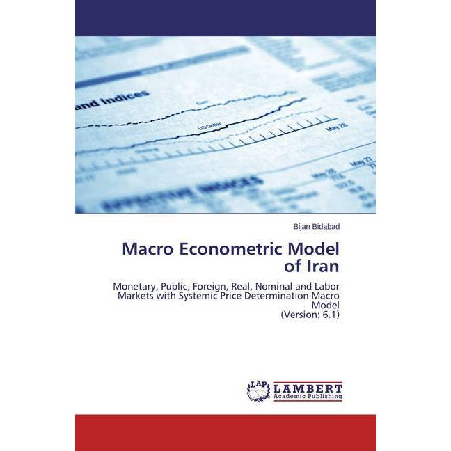 Macro Econometric Model of Iran, Fachbücher von Bijan Bidabad