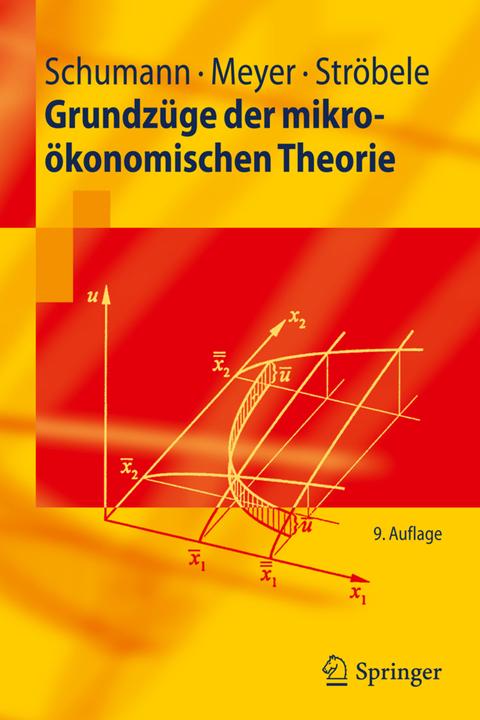 Produktbild Grundzüge der mikroökonomischen Theorie (Deutsch, Jochen Schumann, Ulrich Meyer, Wolfgang Ströbele, 2011)